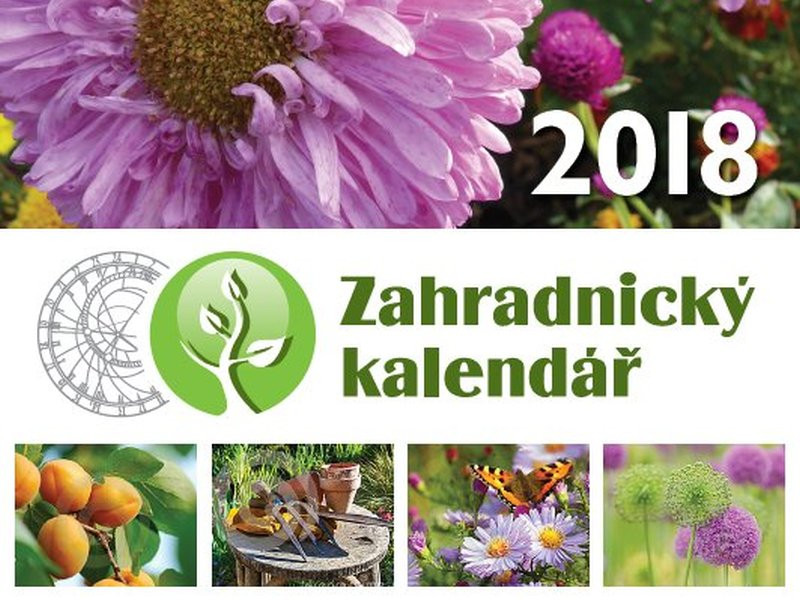 POZOR: <small>pro všechny zahradníky a zahradnice! Zahradnický kalendář 2018 je již k objednání! </small>